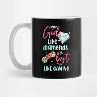 Some Girls Like Diamonds The Best Ones Like Gaming Mug